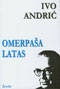 Omerpasa Latas - Ivo Andric - Click Image to Close